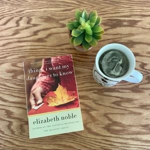 5/$10 📚 Things I Want My Daughters To Know by Elizabeth Noble | Paperback book